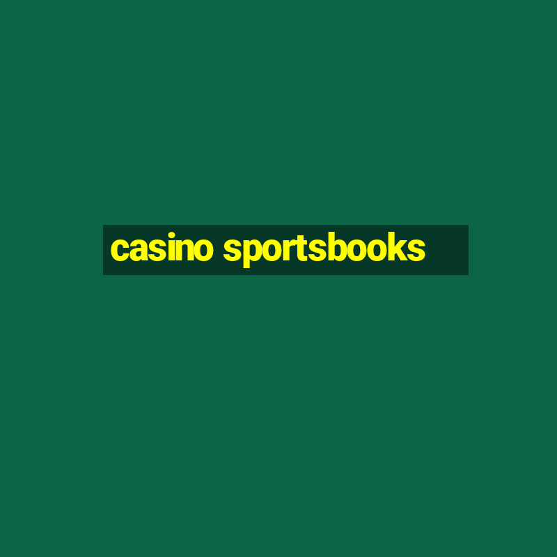 casino sportsbooks