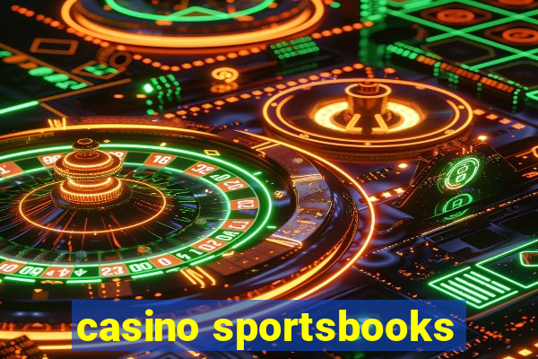 casino sportsbooks