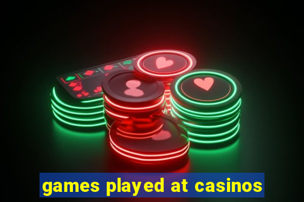 games played at casinos