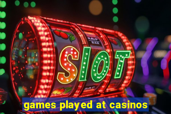 games played at casinos