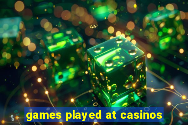 games played at casinos