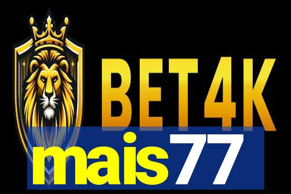 mais77