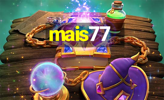 mais77