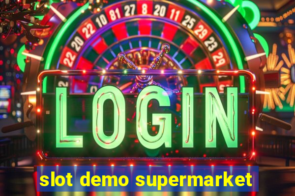 slot demo supermarket