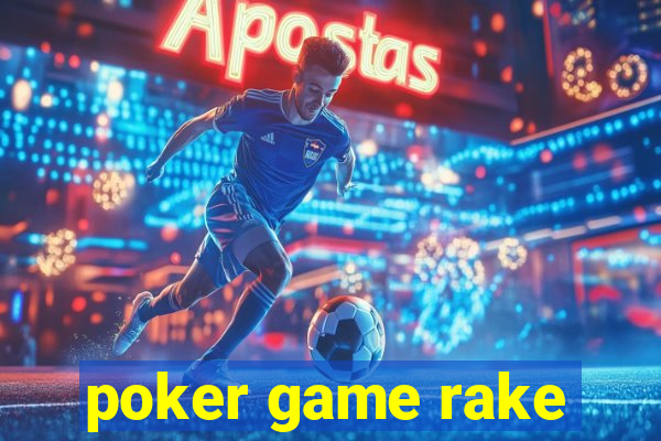 poker game rake