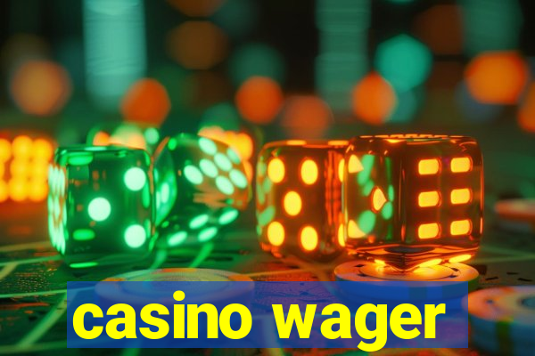 casino wager