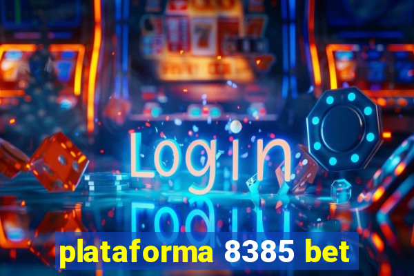 plataforma 8385 bet