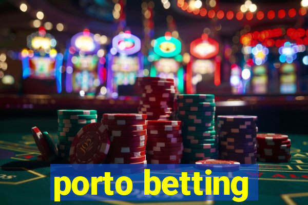 porto betting