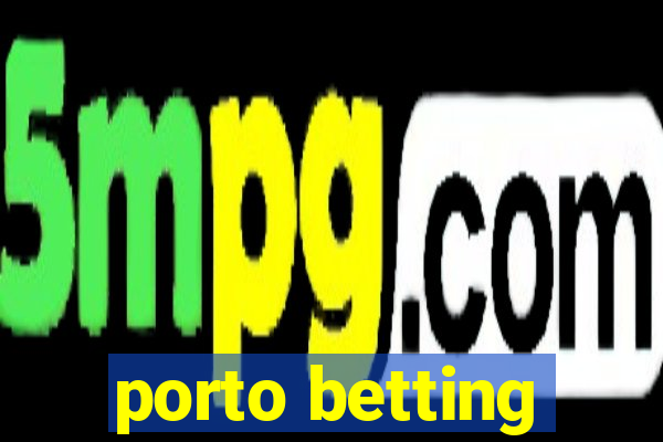 porto betting