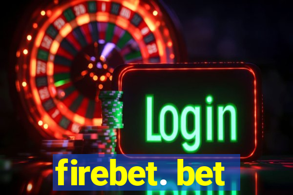 firebet. bet