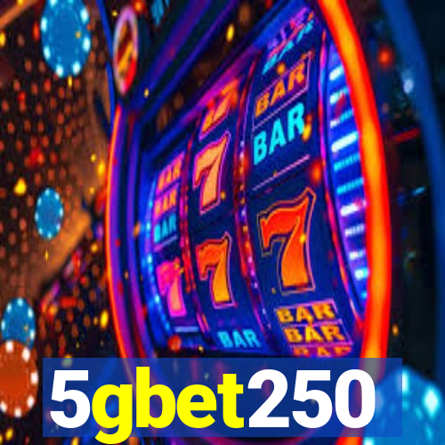 5gbet250