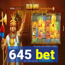 645 bet