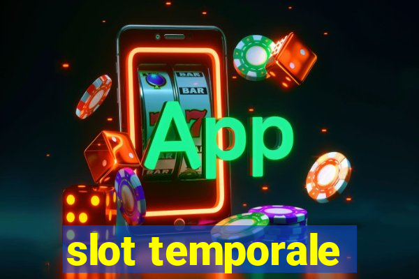 slot temporale