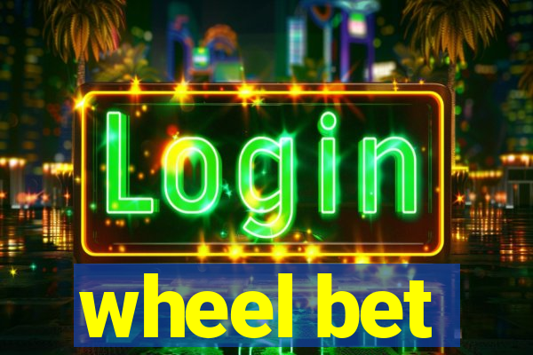 wheel bet