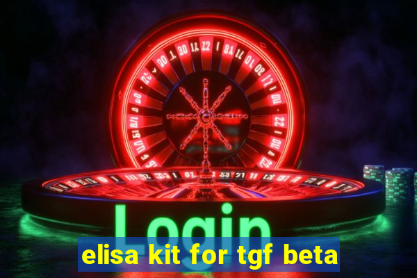 elisa kit for tgf beta