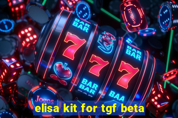 elisa kit for tgf beta