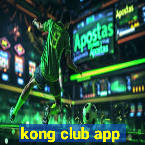 kong club app