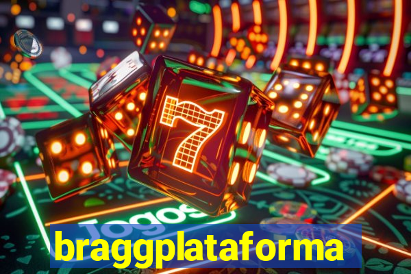 braggplataforma