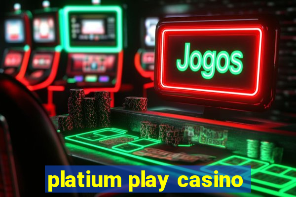 platium play casino