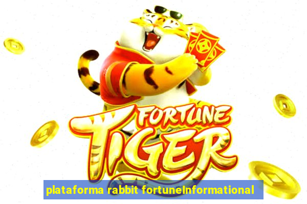 plataforma rabbit fortuneInformational