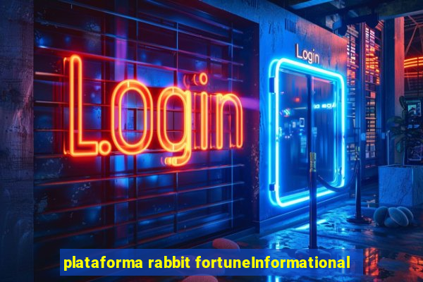 plataforma rabbit fortuneInformational