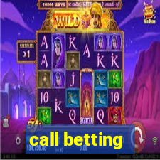 call betting