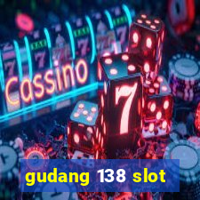 gudang 138 slot