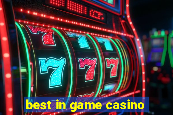 best in game casino