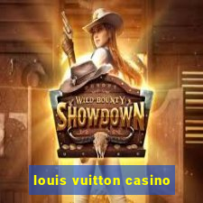 louis vuitton casino