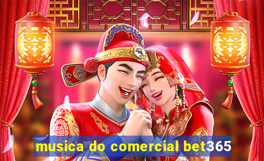 musica do comercial bet365