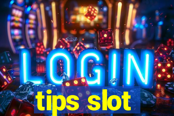 tips slot