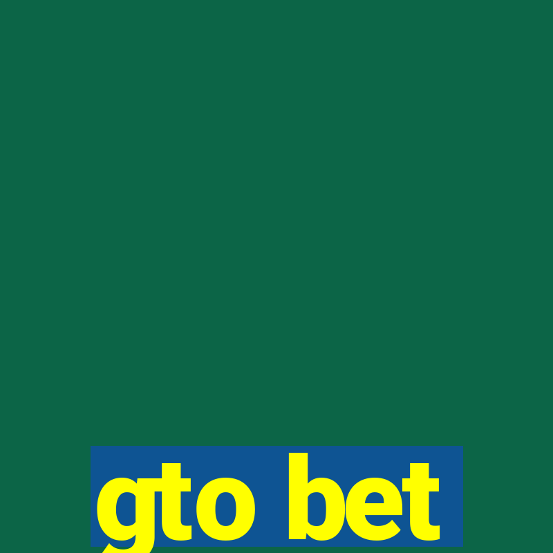 gto bet