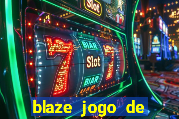 blaze jogo de aposta online