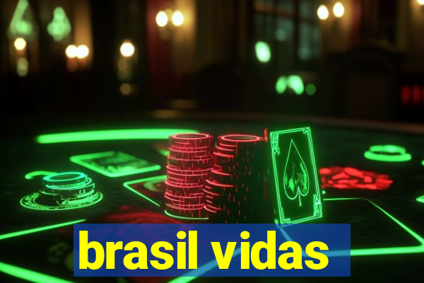 brasil vidas