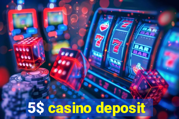 5$ casino deposit