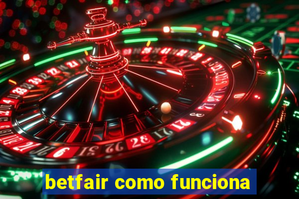 betfair como funciona