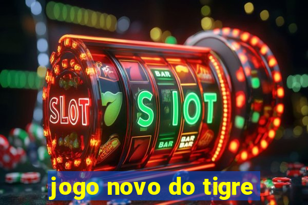 jogo novo do tigre