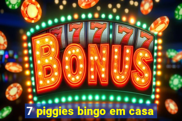 7 piggies bingo em casa