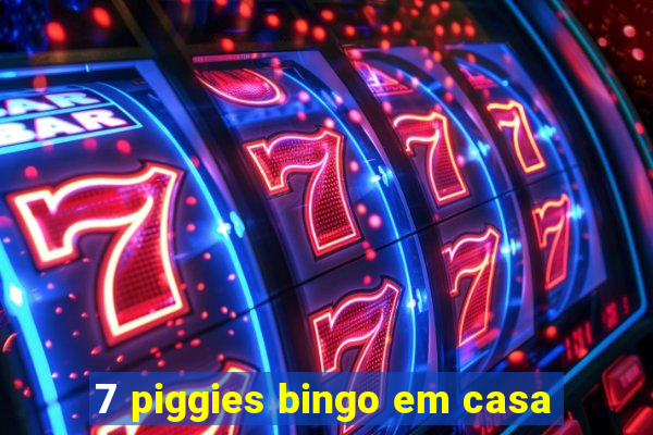 7 piggies bingo em casa