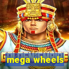 mega wheels