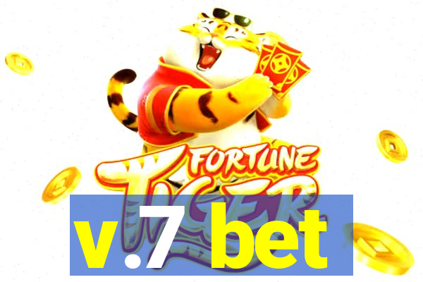 v.7 bet