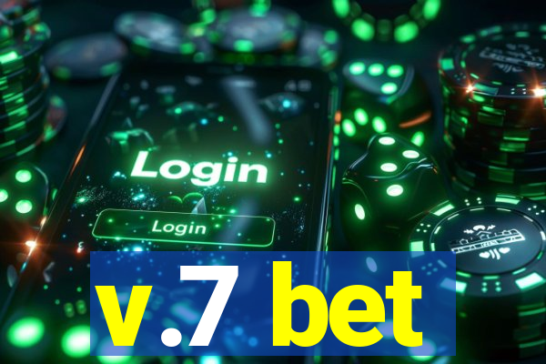 v.7 bet