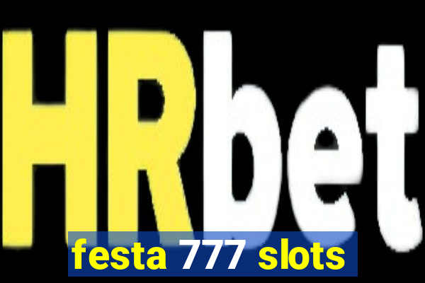 festa 777 slots