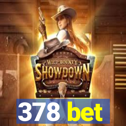 378 bet