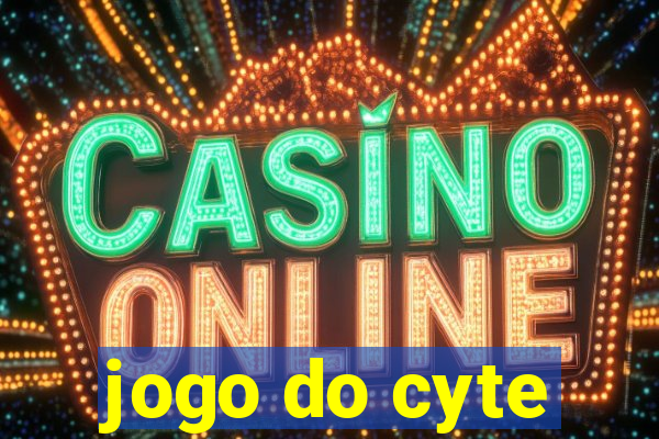 jogo do cyte