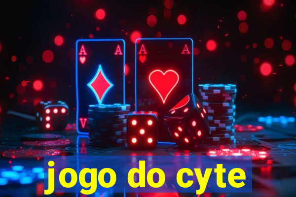 jogo do cyte