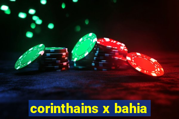 corinthains x bahia