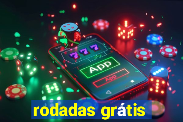 rodadas grátis