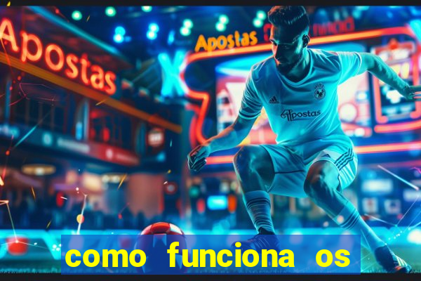 como funciona os jogos de aposta