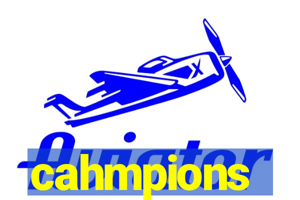 cahmpions